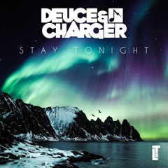 Premiere: Deuce & Charger 'Stay Tonight' [Lost Together Music]