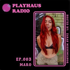 PLAYHAUS RADIO: MARO - PH003