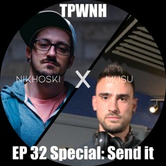 "The Party We Never Had" EP32 Special: "Send It"