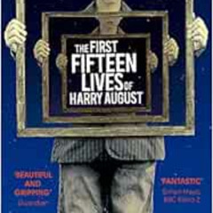 READ EPUB 🖋️ First Fifteen Lives Of Harry August by Claire North [PDF EBOOK EPUB KIN