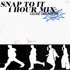 SNAP TO IT! 1 HOUR MIX