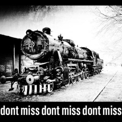 dont miss this trAIn (TDT)