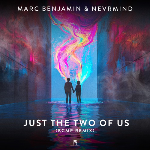 Marc Benjamin & NEVRMIND - Just The Two Of Us (BCMP Remix)