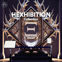 HEXHIBITION Collection