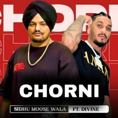 Chorni _ Sidhu Moose Wala (Official Video) Divine _ Sidhu Moose Wala New Song _ Chorni