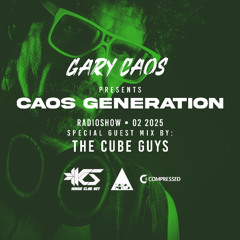 CAOS GENERATION 02/2025 with The Cube Guys