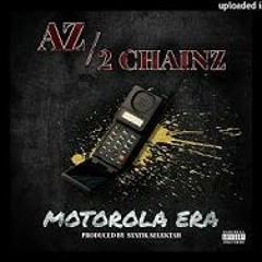 AZ & 2 Chainz - Motorola Era Remix