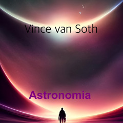 Astronomia (Vince van Soth reedit)