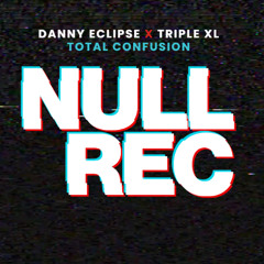 DANNY ECLIPSE X TRIPLE XL - TOTAL CONFUSION