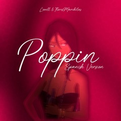 Lovell, Floresmarchitass - Poppin' [Spanish Version] *Season 2k24*