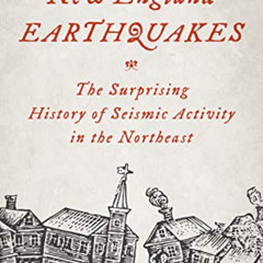 [VIEW] KINDLE 📥 New England Earthquakes: The Surprising History of Seismic Activity