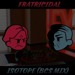 FRATRICIDAL (ISOTOPE CHICANERY MIX) [Lazy Cover]