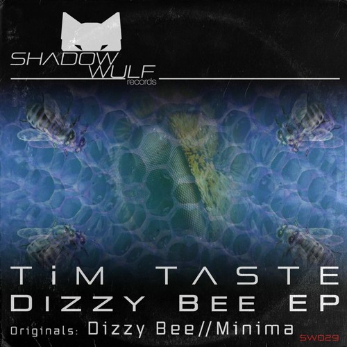 Stream SHADOW WULF RECORDS | to TiM TASTE - Bee EP [SW029] playlist online for on SoundCloud