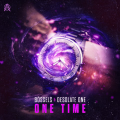 Bössels & Desolate One - One Time