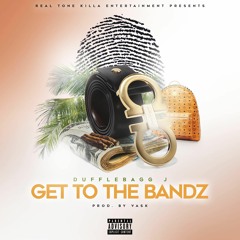 Get To The Bandz
