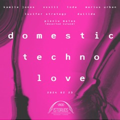 Domestic Techno Love @Vingio Istorijos 24/02/23 ::: XXXIII b2b Lucifer Strategy