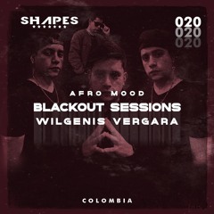 BlackOut Sessions 20 | Wilgenis Vergara (Colombia)