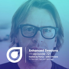 Enhanced Sessions 721 with Chicane - Hosted by Farius
