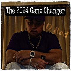 The 2024 Game Changer by D Red