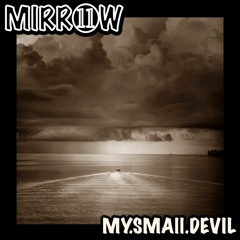 MIRROW - My.Small.Devil Mix(Goa D&B Session 2021)