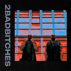 3LEG - 2badbitches