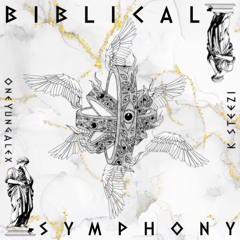 Biblical Symphony FREESTYLE (Feat. OneYungAlex)