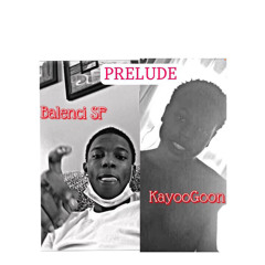 Kayoo Goon x Balenci SF ~ Prelude