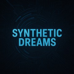 Synthetic Dreams