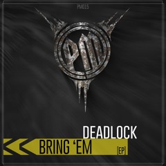 General Guyble - Bring 'Em [Deadlock Remix]