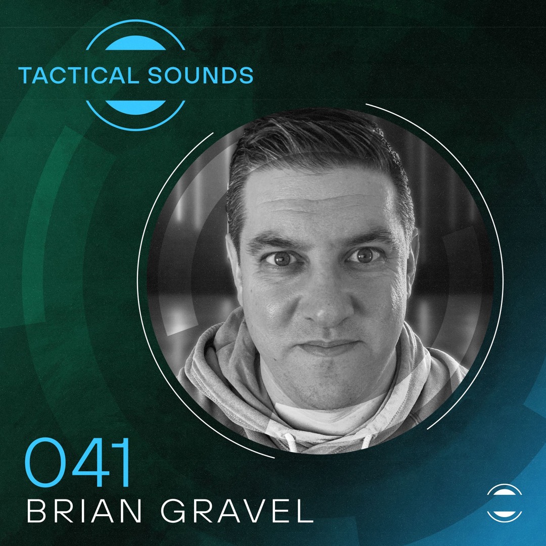 Tactical Sounds 041 - Sean Andrews with guest Brian Gravel