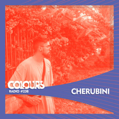 Colours Radio #238 - Cherubini