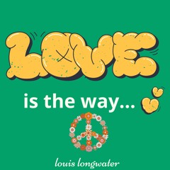 Love Is The Way