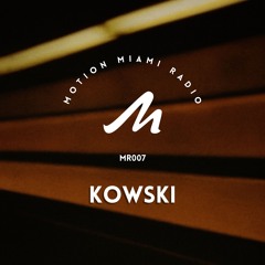 Motion Radio 007 - Kowski