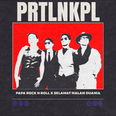 PAPA ROCK N ROLL X SELAMAT MALAM DUNIA ( Pertelon Koplo Edit )