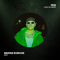 Feid - Lady Mi Amor (Brayan Rumiche Edit) | FREE DOWNLOAD
