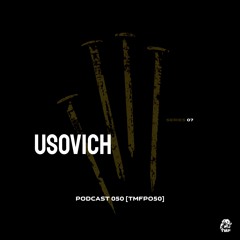 PODCAST: SERIES 7 [TMFP050] - USOVICH
