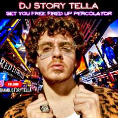 DJ STORY TELLA SET YOU FREE CLUB MIX