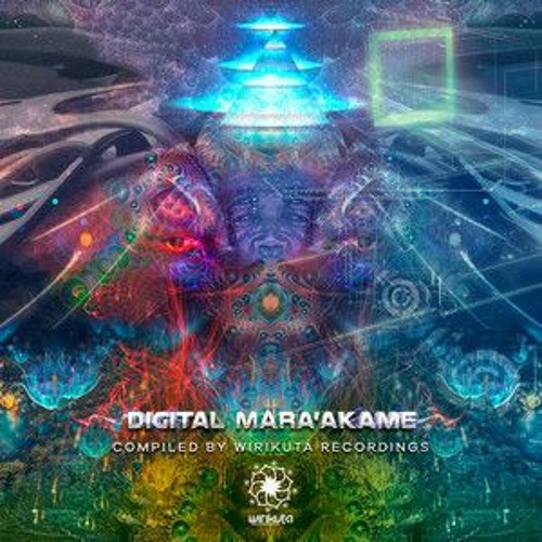 DJ set- Digital Mara'akame EP By Wirikuta Recordings SLP
