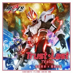 Trust•Last TV Size / Kamen rider Geats