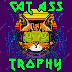 Cat Ass Trophy -🐱 Zypnix 🐱 (electronic 💜 2021)