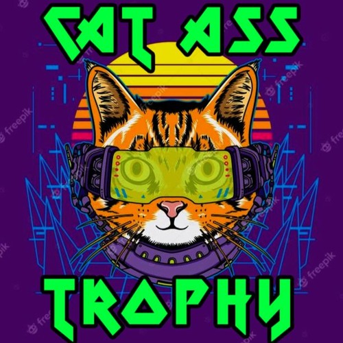 Cat Ass Trophy -🐱 Zypnix 🐱 (electronic 💜 2021)