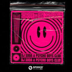 DJ SODA & Psycho Boys Club - Over You [OUT NOW]