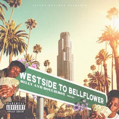 Westside To Bellflower (IG: @therealbillywest & @doughboy.x)