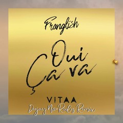 Franglish Ft. Vitaa - Oui Ca Va (Dj Norules Afro Remix)