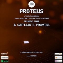 4) PROTEUS: A Captain's Promise