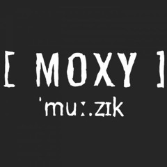 Moxy Muzik