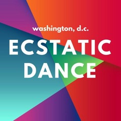 Ecstatic Dance November 24th,2022 (live from Washington Dc)