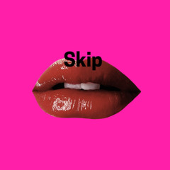 Skip.