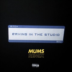 Aitch, Bou- Raving In The Studio (MUMS BOOTLEG)