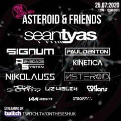 On The Sesh with Asteroid & Friends // 25.07.20